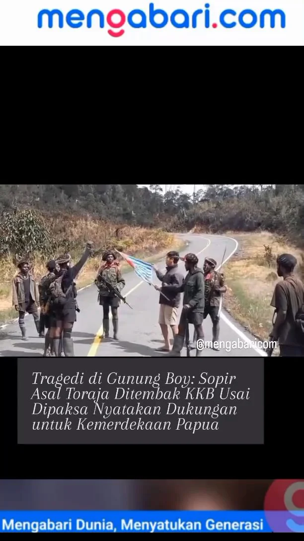 Tragedi di Gunung Boy: Sopir Asal Toraja Ditembak KKB Usai Dipaksa Nyatakan Dukungan untuk Kemerdekaan Papua