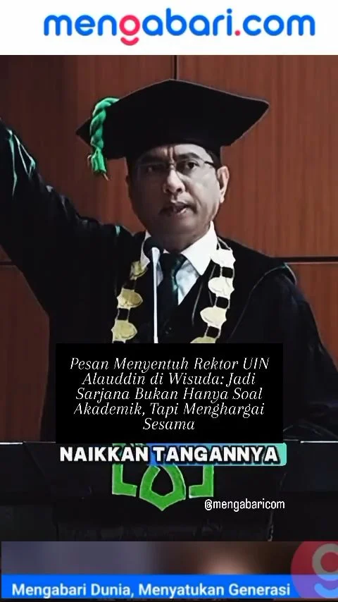 Pesan Menyentuh Rektor UIN Alauddin: Jadi Sarjana Sejati Berarti Menghargai Semua Orang